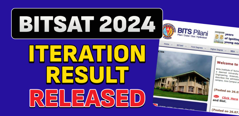 BITSAT 2024 Iteration 2 Result Announced: Pay Admission Fees by July 18