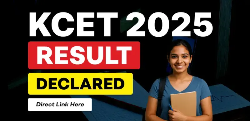 KCET 2025 Result Declared: Check Your Scorecard, Toppers List, and Cut-Off Details at cetonline.karnataka.gov.in