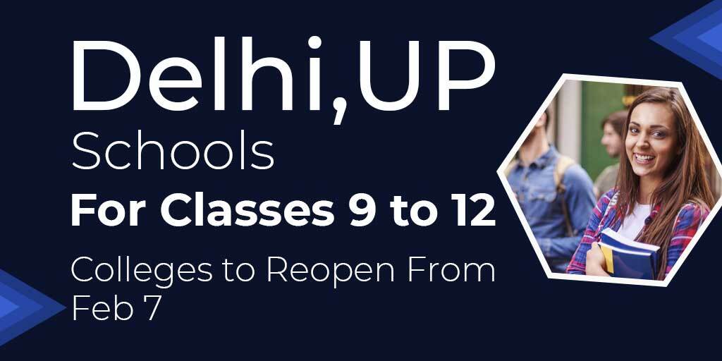 Delhi, UP Schools for Classes 9 to 12, Colleges to Reopen From Feb 7