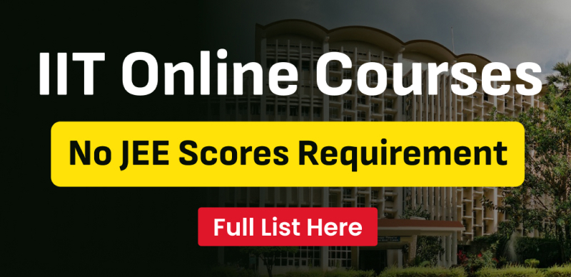 IIT Online Courses : No JEE Scores Requirement; Full List Here