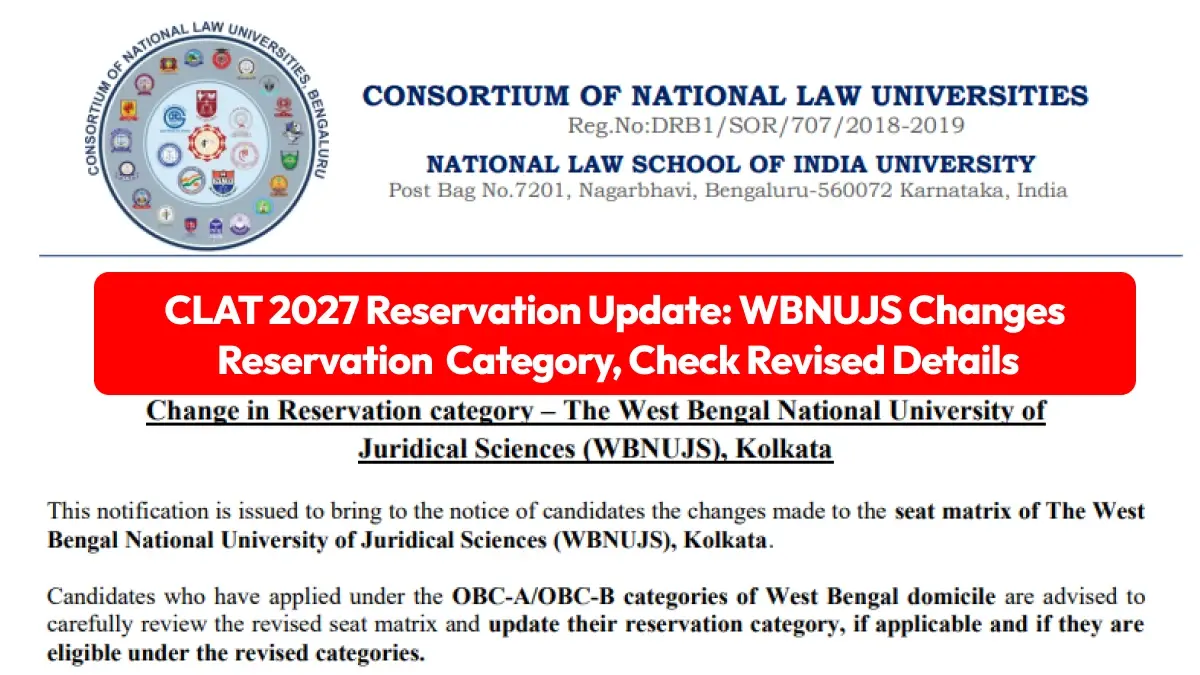 CLAT 2027 Reservation Update: WBNUJS Changes Reservation Category, Check Revised Details