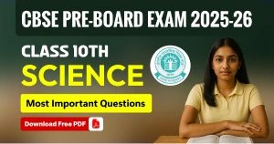 CBSE 10th Pre-board Exam 2025-26: Science Most Important Questions with Answers