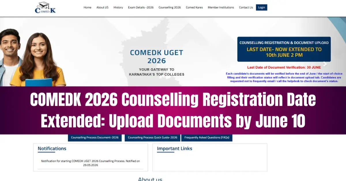 COMEDK 2026 Counselling Registration Date Extended: Upload Documents by June 10