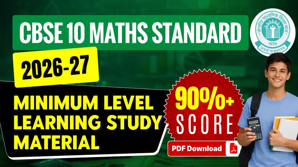 CBSE 10 Maths Standard 2026-27 - Minimum Level Learning Study Material