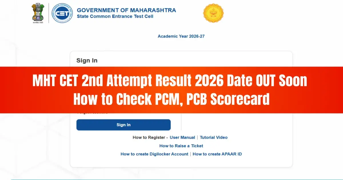 MHT CET 2nd Attempt Result 2026 Date OUT Soon: How to Check PCM, PCB Scorecard
