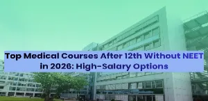 Top Medical Courses After 12th Without NEET in 2026: High-Salary Options