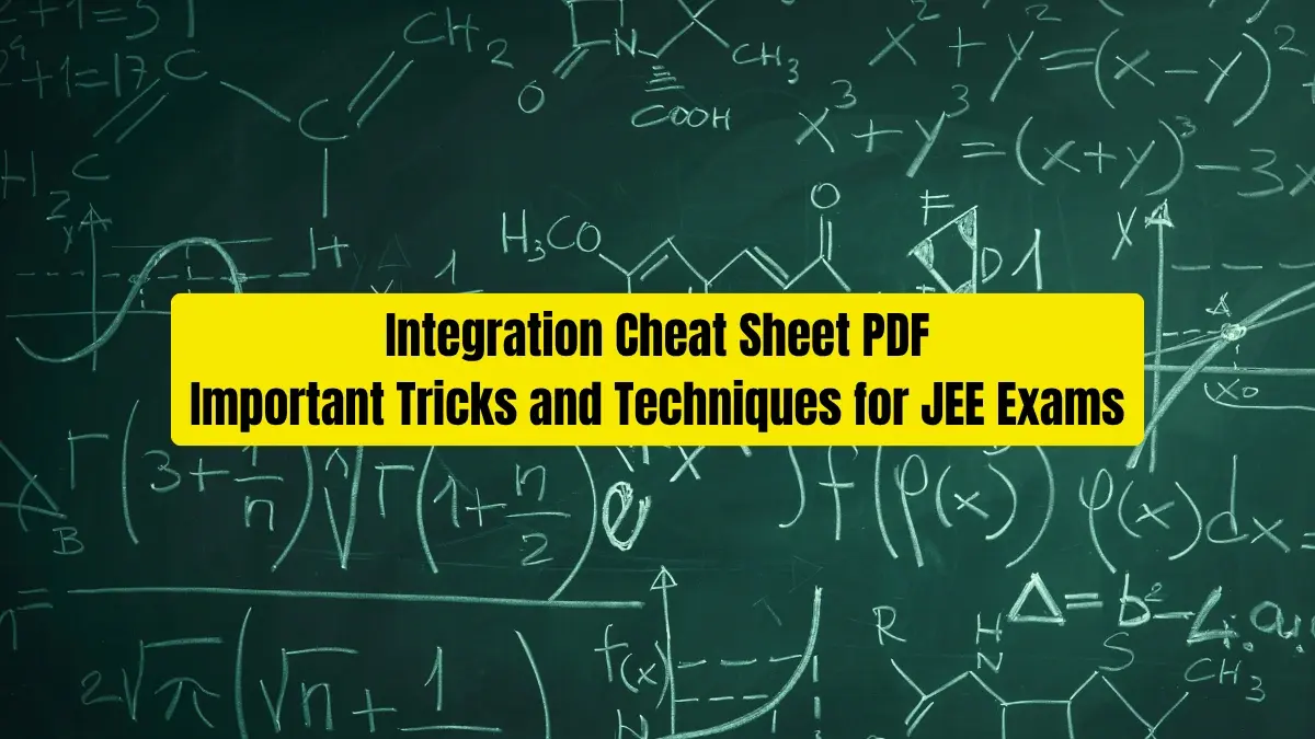 Integration Cheat Sheet PDF: Important Tricks and Techniques for JEE Exams