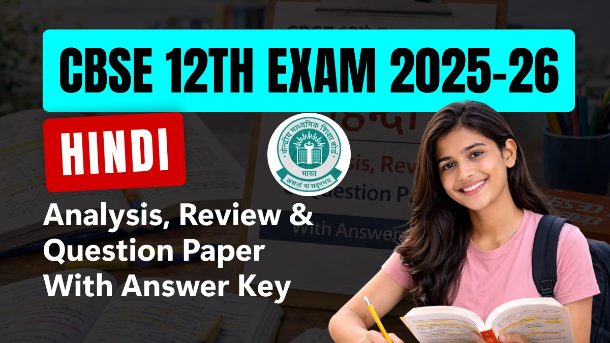 CBSE 12 Hindi Answer Key 2026 and Question Papers, Download PDF All SETs