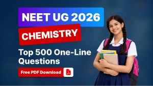 NEET UG 2026 Chemistry: Top 500 One-Line Questions — Free PDF Download