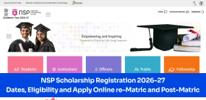 NSP Scholarship Registration 2026-27: Dates, Eligibility and Apply Online Pre-Matric and Post-Matric