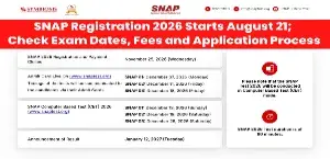 SNAP Registration 2026 Starts August 21; Check Exam Dates, Fees and Application Process