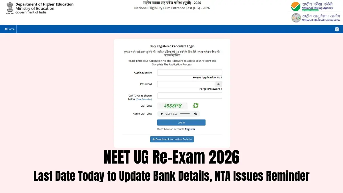 NEET UG Re-Exam 2026: Last Date Today to Update Bank Details, NTA Issues Reminder