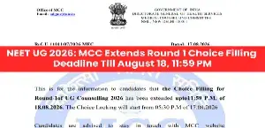 NEET UG 2026: MCC Extends Round 1 Choice Filling Deadline Till August 18, 11:59 PM