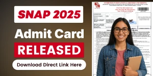 SNAP Admit Card 2025: Test 1 Hall Ticket Released – Direct Download Link
