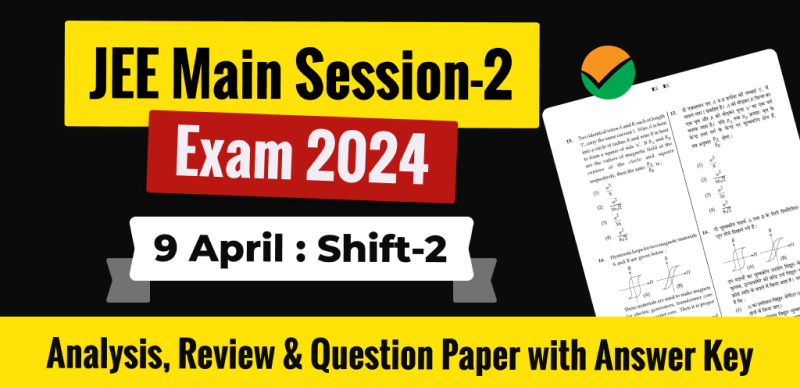 JEE Main Answer Key 2024 Session 2 April 9 & Shift 2 and Paper Analysis - Download PDF