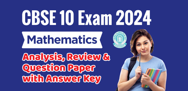 CBSE Board Class 10 Maths Answer Key 2024 and Question Papers, Download PDF All SETs