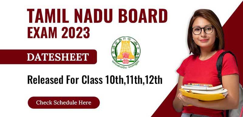 TN Board Exam Datesheet 2023 (Out) : Tamil Nadu 10th, 11th and 12th Exam Datesheet Announced; Check Schedule Here
