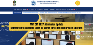 MHT CET 2027 Admission Update: Committee to Consider Class 12 Marks for BTech and BPharm Courses