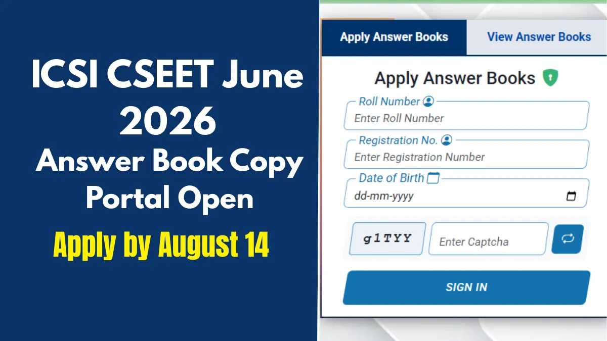 ICSI CSEET June 2026 Answer Book Copy Portal Open; Apply by August 14
