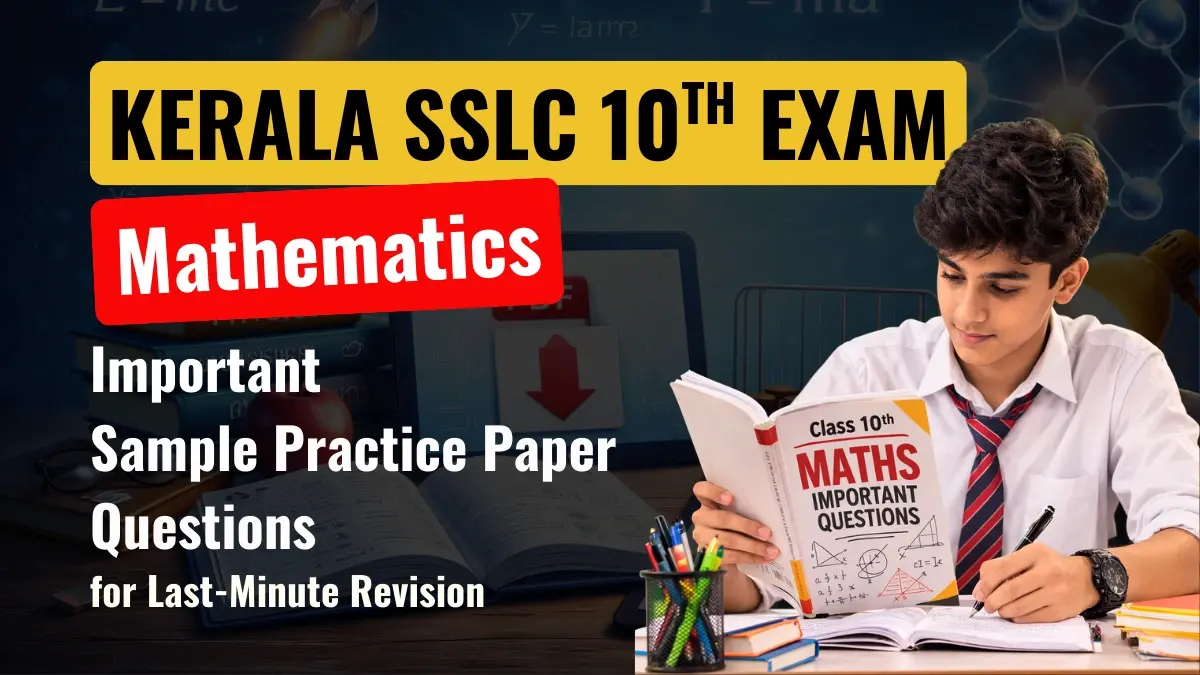 Kerala SSLC 10th Mathematics 2025-26: Important Sample Practice Paper Questions for Last Minute Board Exam Revision