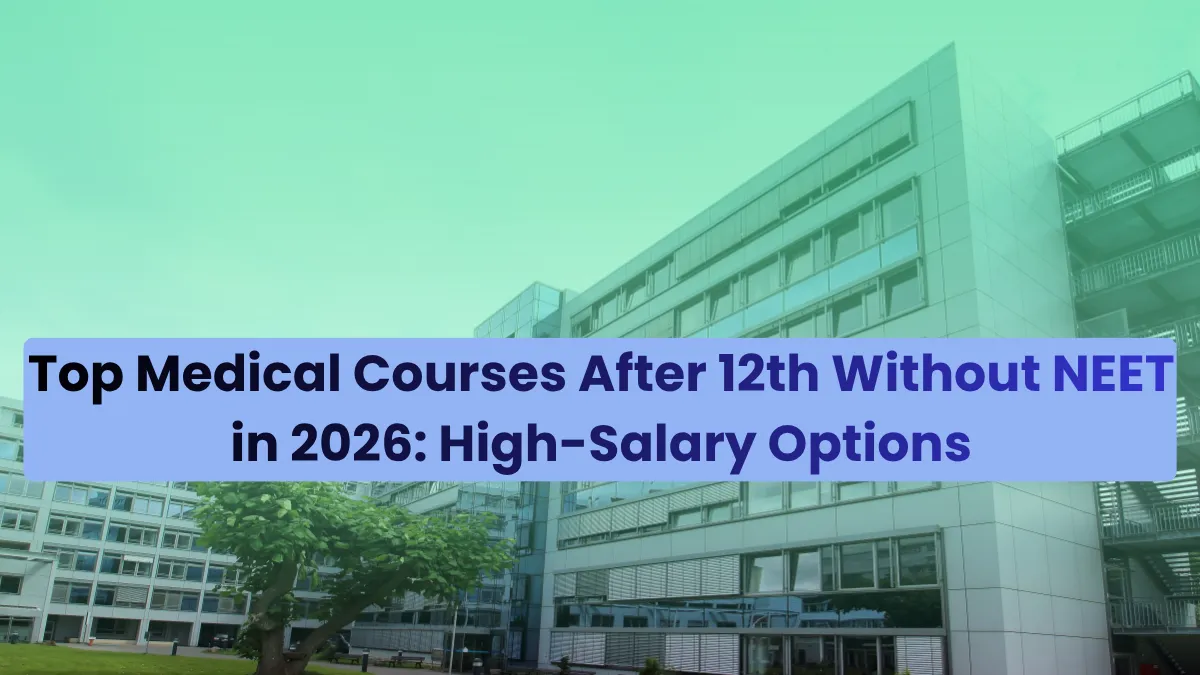 Top Medical Courses After 12th Without NEET in 2026: High-Salary Options