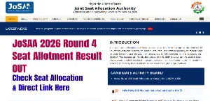 JoSAA 2026 Round 4 Seat Allotment Result OUT at josaa.nic.in: Check Direct Link & Seat Allocation