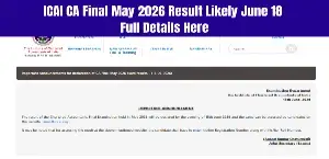 ICAI CA Final May 2026 Result: Likely June 18 — Full Details Here