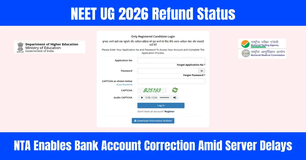 NEET UG 2026 Refund Status: NTA Enables Bank Account Correction Amid Server Delays