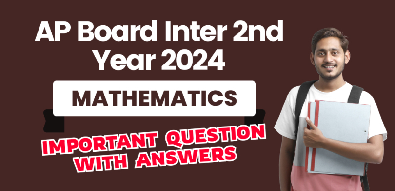 AP Board Inter 2nd Year Mathematics Exam 2024 : Important Question with Answers