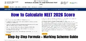 How to Calculate NEET 2026 Score: Step-by-Step Formula + Marking Scheme Guide