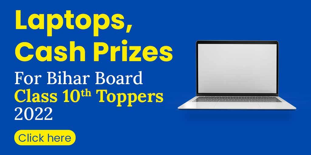 Laptops, Cash Prizes For Bihar Board Class 10 Toppers 2022