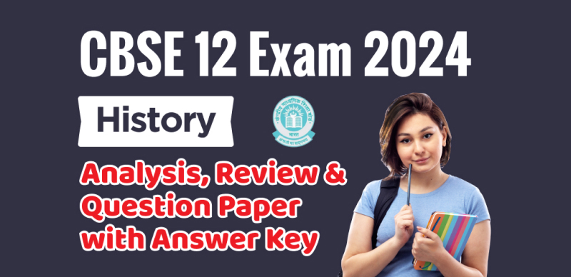 CBSE Board Class 12 History Answer Key 2024 and Question Papers, Download PDF All SETs