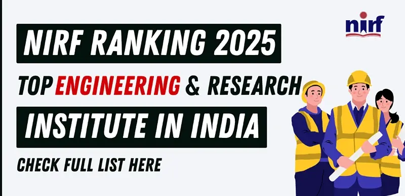 NIRF Ranking 2025: Top Engineering & Research Institutes in India – Full List