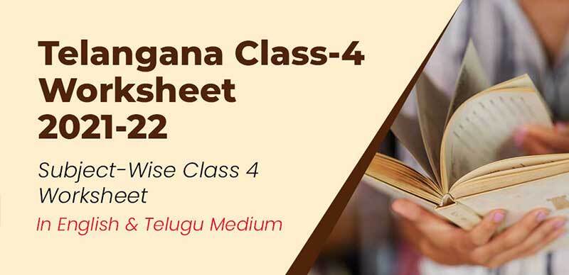 Telangana Class-4 Worksheet 2021-22 : Subject-Wise Class 4 Worksheet In English & Telugu Medium