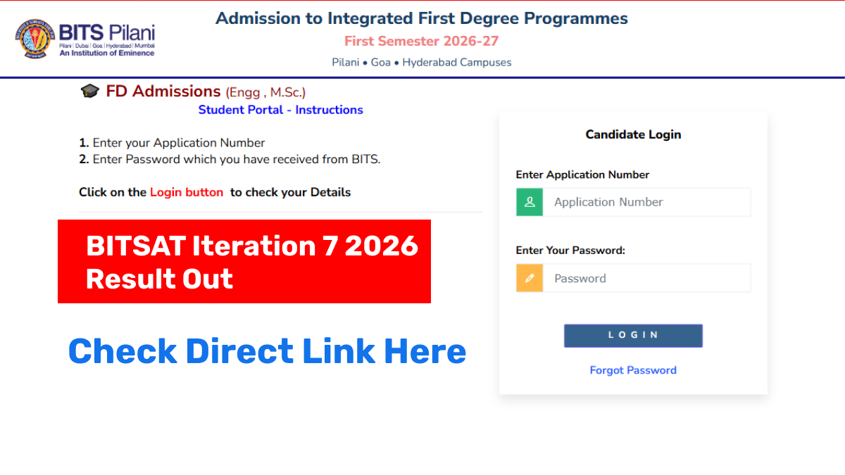 BITSAT Iteration 7 Result 2026 Out; Check Direct Link, Fee Payment and Reporting Dates