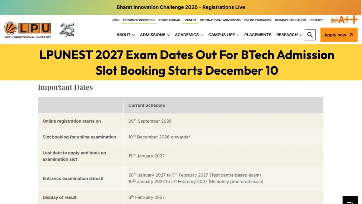 LPUNEST 2027 Exam Dates Out for BTech Admission: Slot Booking Starts December 10