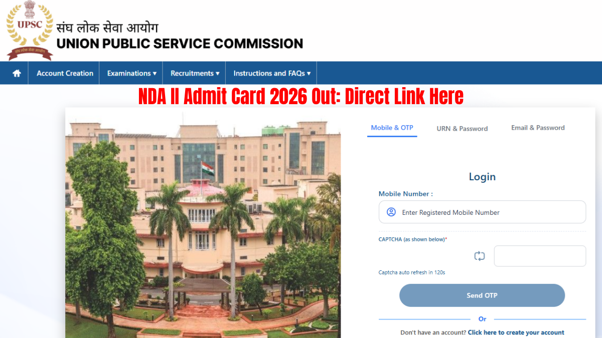 UPSC NDA II Admit Card 2026 Released: Download Hall Ticket Direct Link Here