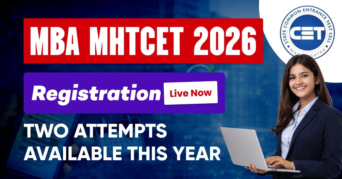 MAH MBA & MHT CET 2026: Registration Live Now, Two Attempts Available This Year