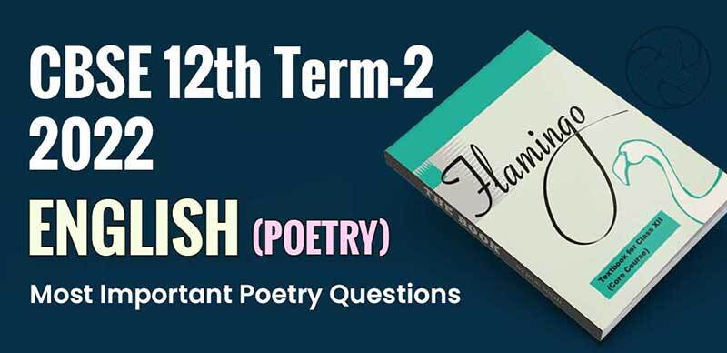 CBSE 12th Term 2 Exam 2022 : English important Poetry Question with Solution