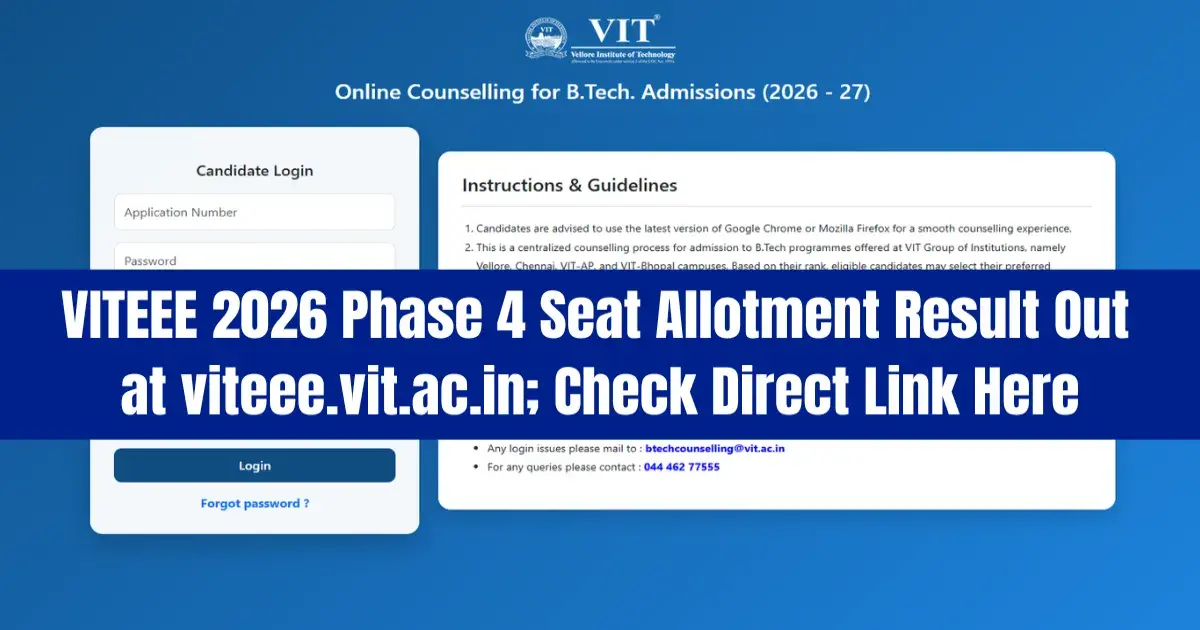 VITEEE 2026 Phase 4 Seat Allotment Result Out at viteee.vit.ac.in; Check Direct Link Here