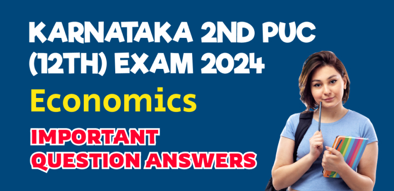 Karnataka 2nd PUC (12th) Exam 2024 : Economics Important Question Answers