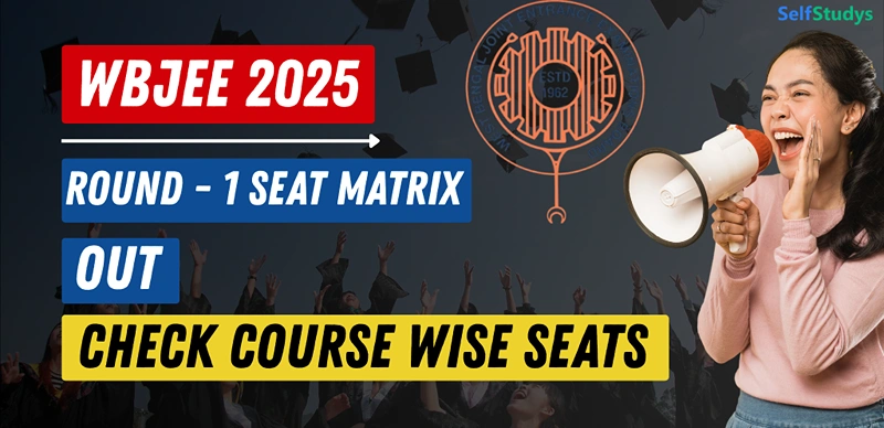 WBJEE 2025 Counselling: Round 1 Seat Matrix Out for BTech Courses