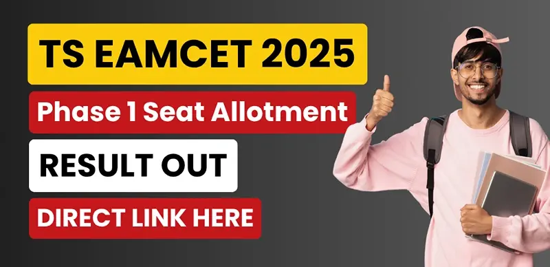 TS EAMCET 2025 Phase 1 Seat Allotment Result Declared - Direct Link Here