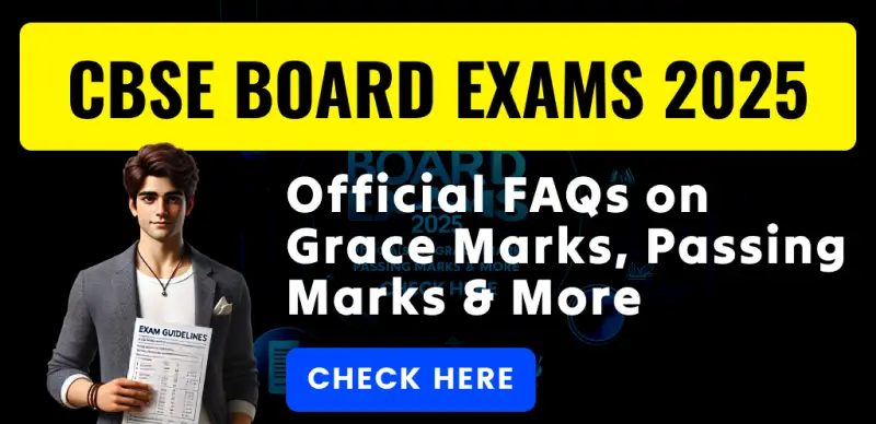 CBSE Class 10, 12 Passing Criteria : Official FAQs on Grace Marks, Passing Marks & More Details Here