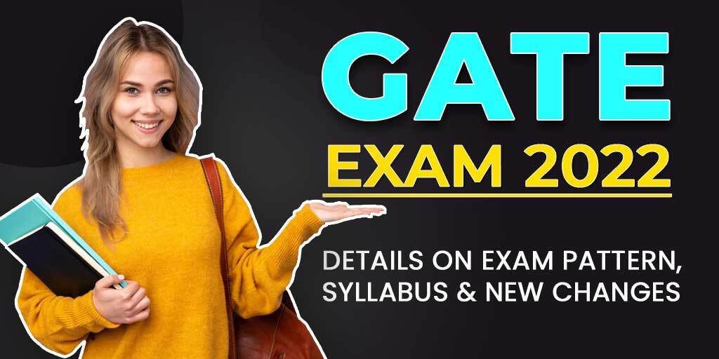 GATE Exam 2022: Details On Exam Pattern, Syllabus & New Changes