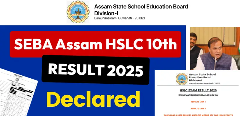 SEBA Assam HSLC Result 2025 (OUT) : Assam Class 10th Results Declared, Direct Link Here