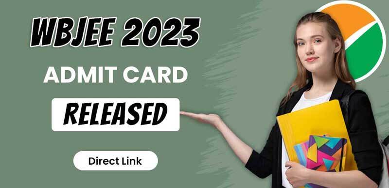 WBJEE 2023 Admit Card Released; Direct Link Here