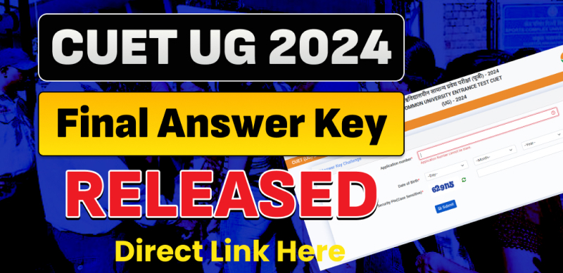 CUET UG 2024: Final Answer Key Out at exams.nta.ac.in/CUET-UG – Direct Link