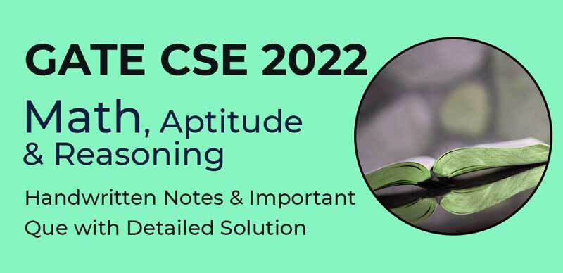GATE CSE Handwritten Notes & Important Question of Math, Aptitude & Reasoning For GATE 2022 Exam