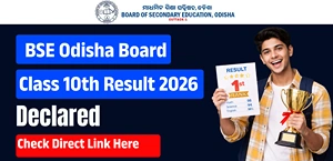 Odisha Class 10 Result 2026 Out: 95.33% Students Pass, Direct Link Here